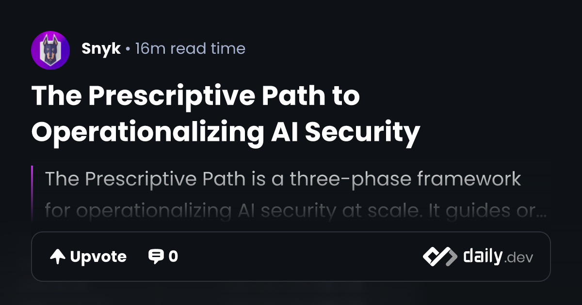 The Prescriptive Path to Operationalizing AI Security