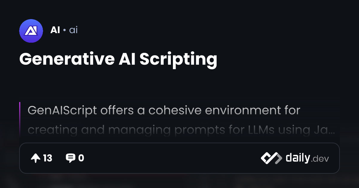 Generative AI Scripting | daily.dev