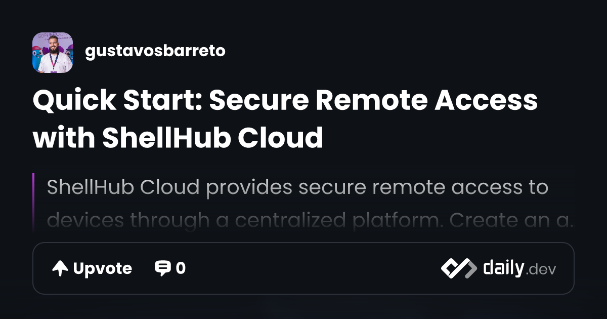 Quick Start: Secure Remote Access with ShellHub Cloud