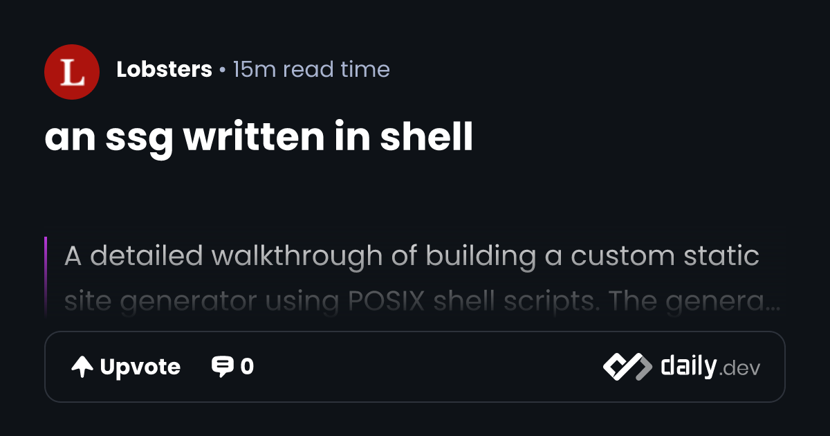 an ssg written in shell | daily.dev