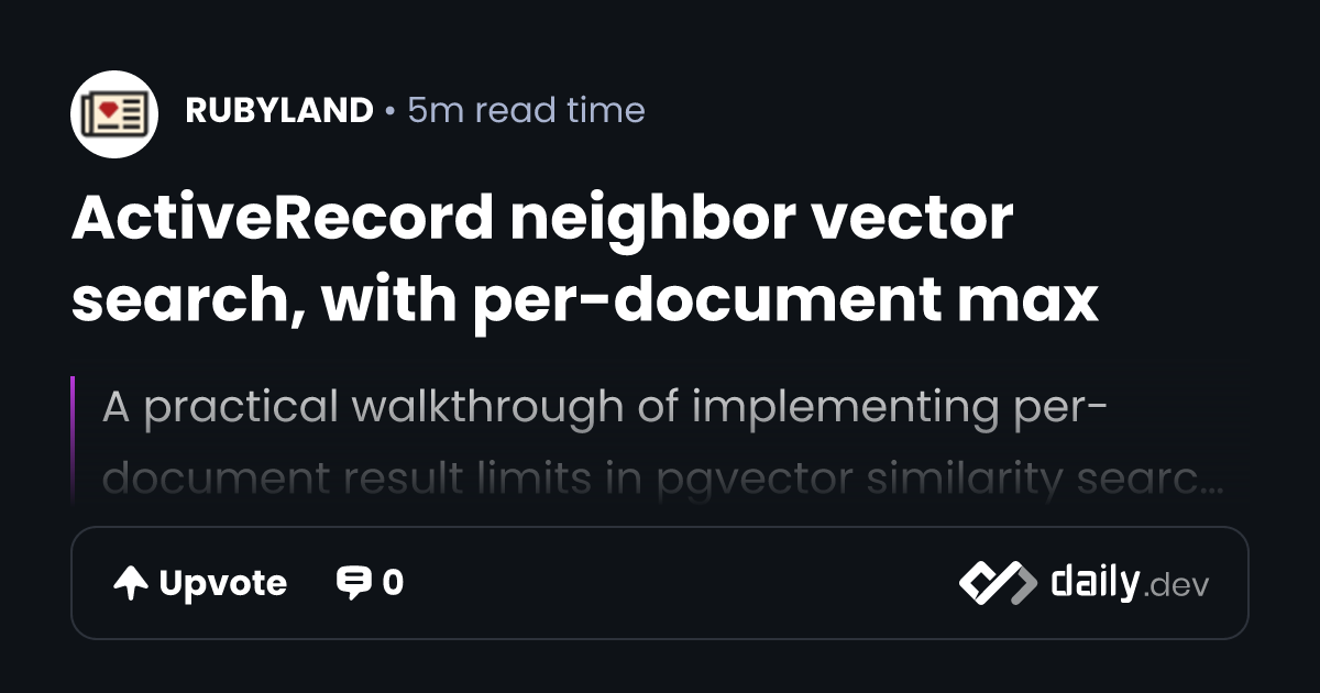 ActiveRecord neighbor vector search, with per-document max