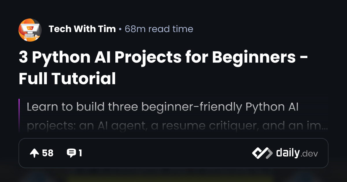 3 Python AI Projects for Beginners - Full Tutorial | daily.dev