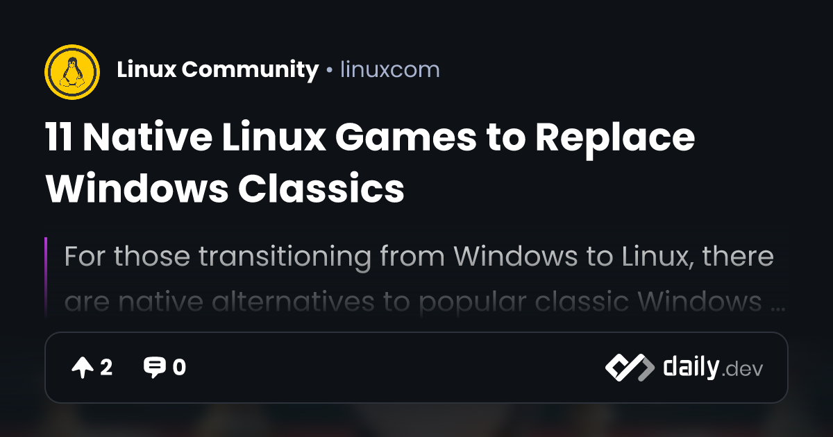 11 Native Linux Games to Replace Windows Classics