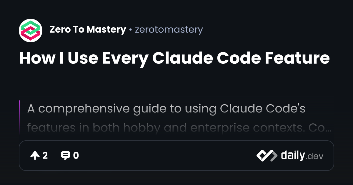 How I Use Every Claude Code Feature | daily.dev
