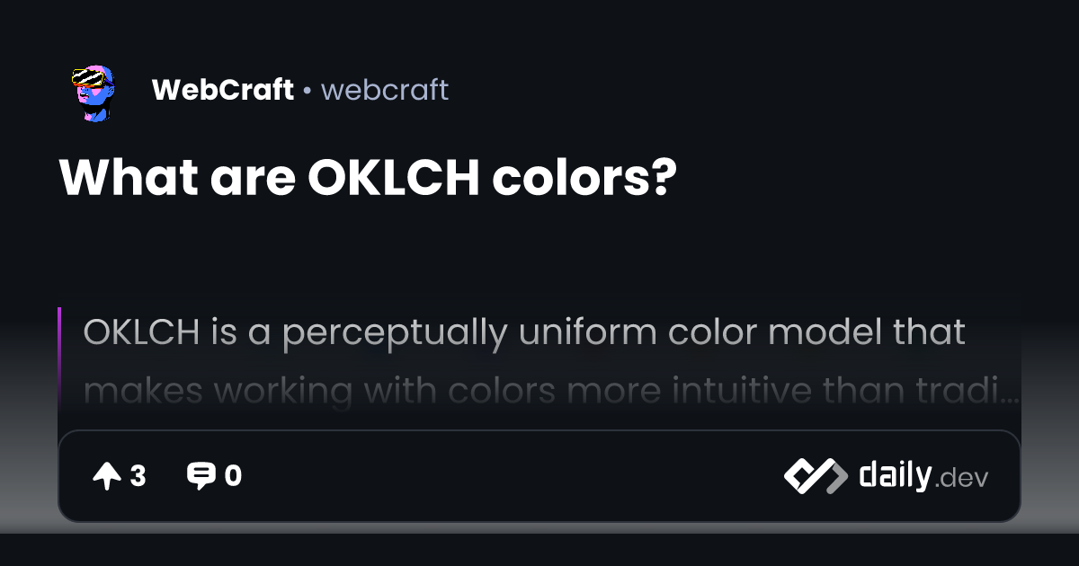 What are OKLCH colors? | daily.dev