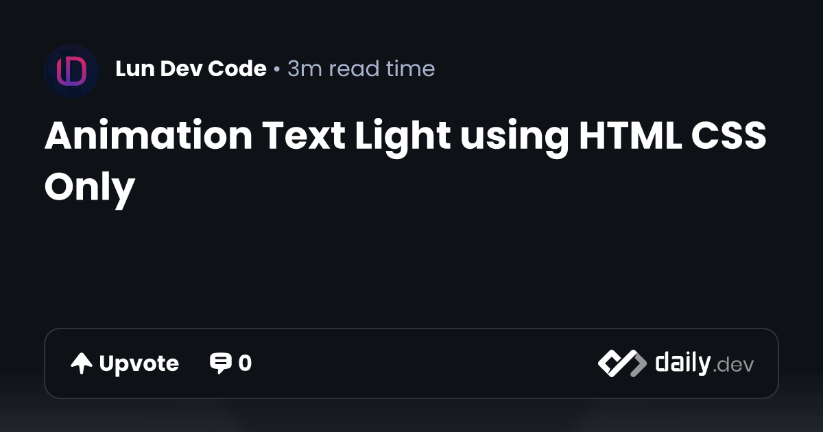 Animation Text Light using HTML CSS Only | daily.dev