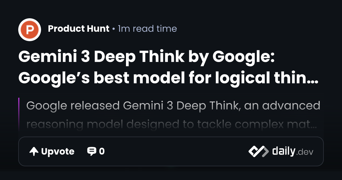 Gemini 3 Deep Think by Google: Google’s best model for...