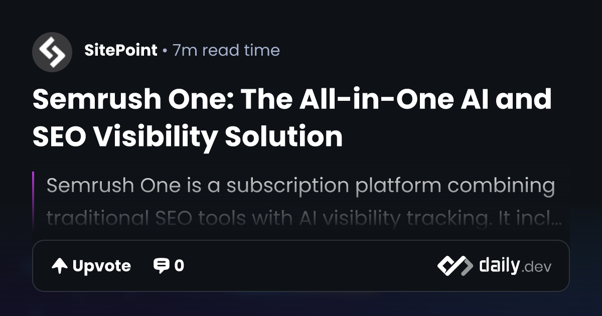 Semrush One: The All-in-One AI and SEO Visibility Solution