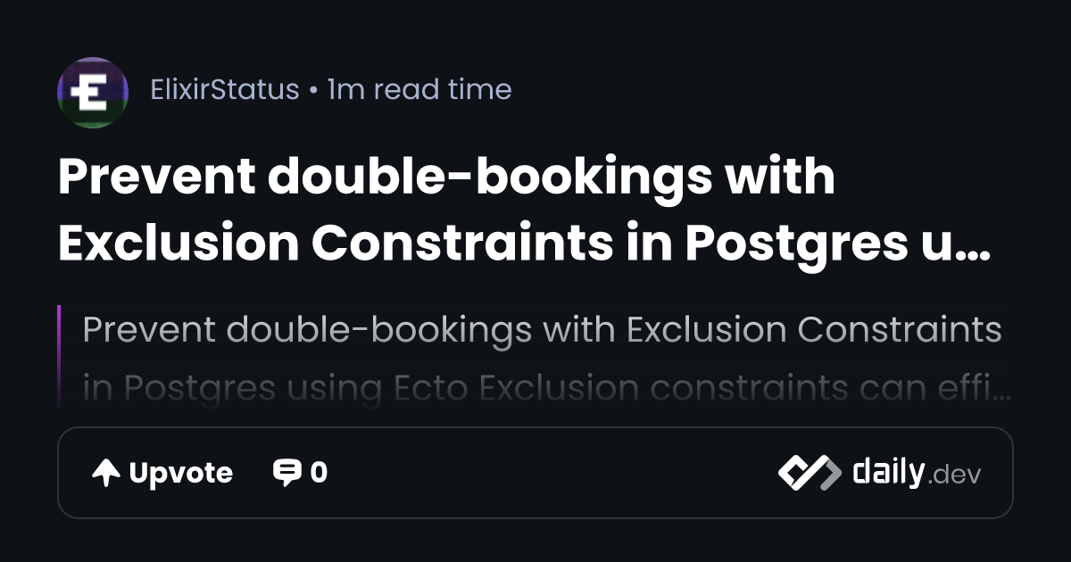 prevent-double-bookings-with-exclusion-constraints-in-postgres-using