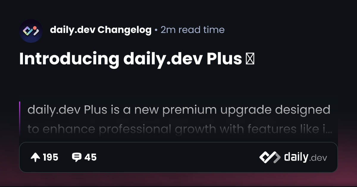 Introducing daily.dev Plus | daily.dev