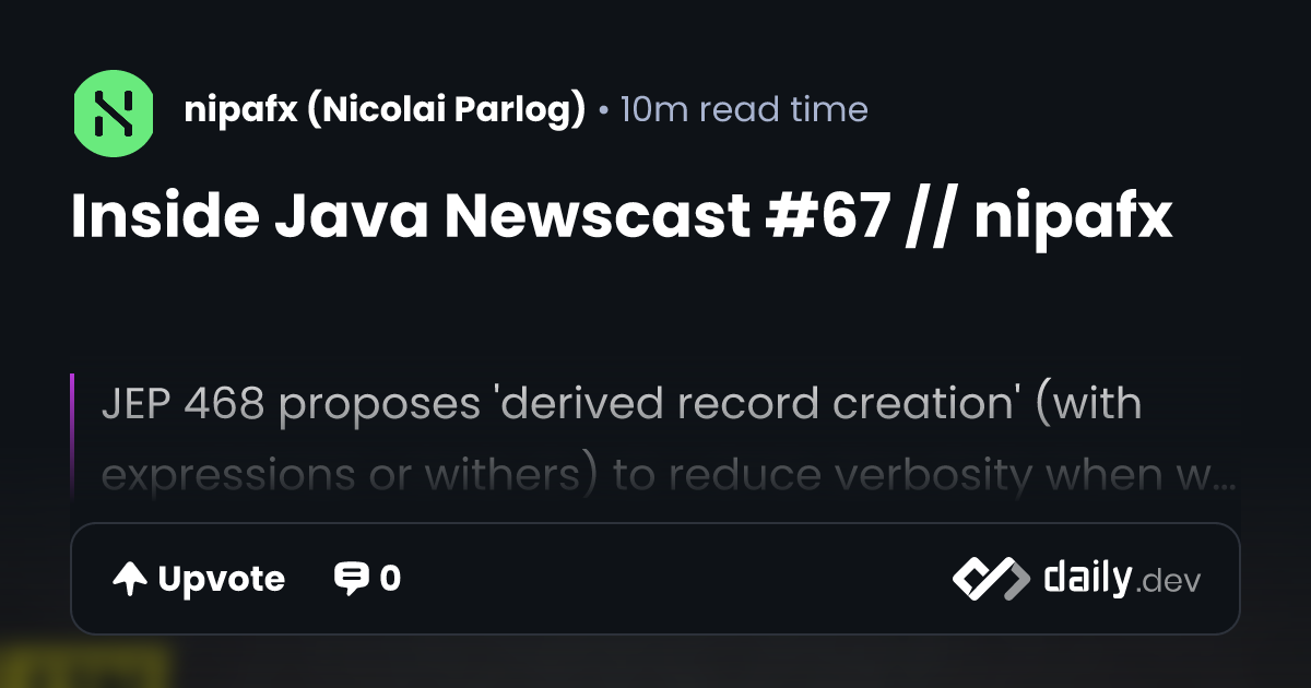 Inside Java Newscast #67 // nipafx | daily.dev