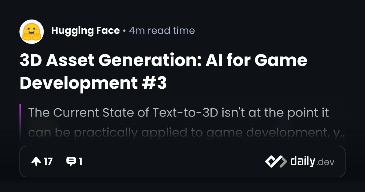 3D Asset Generation: AI for Game Development #3 | daily.dev