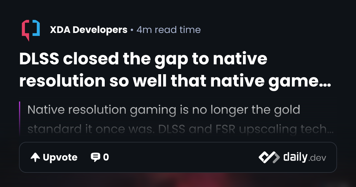 DLSS closed the gap to native resolution so well that...