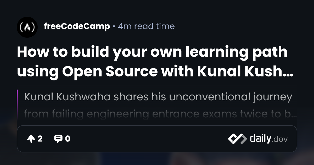 How to build your own learning path using Open Source with Kunal ...
