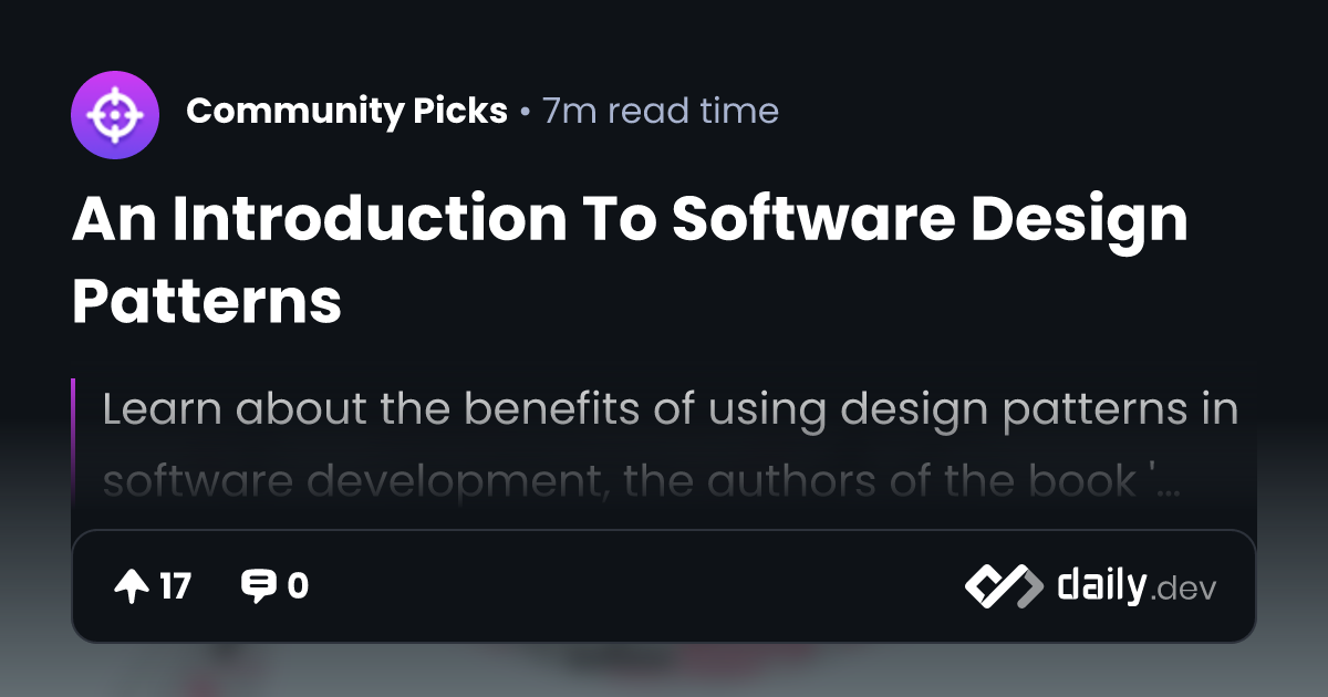 An Introduction To Software Design Patterns | daily.dev