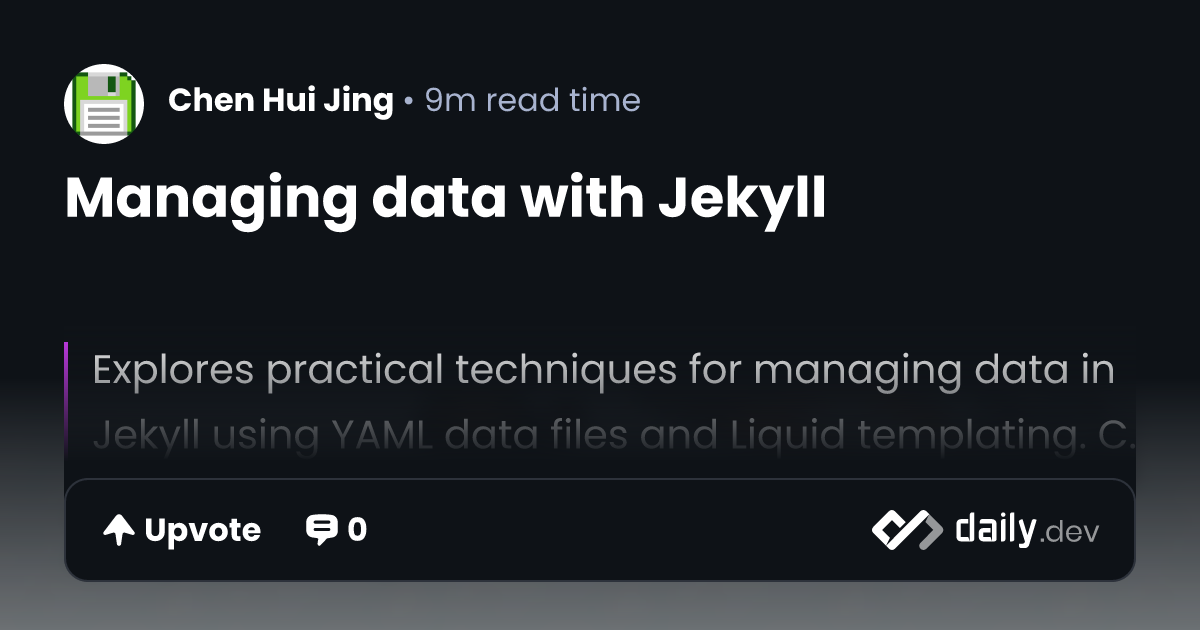 Managing data with Jekyll | daily.dev