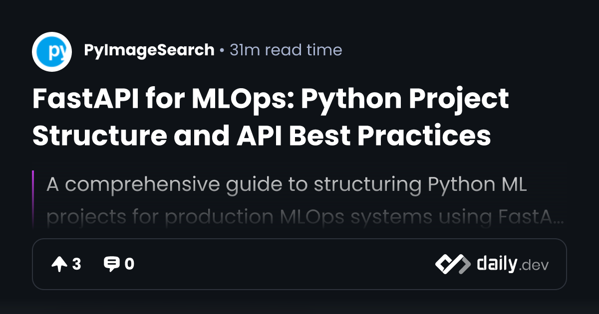 FastAPI for MLOps: Python Project Structure and API Best...