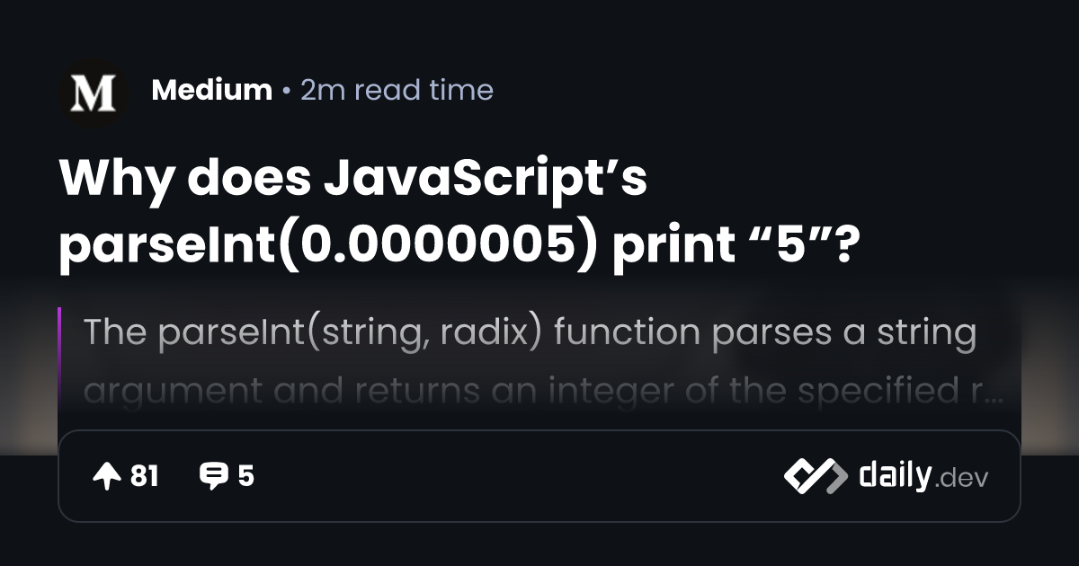 Why does JavaScript’s parseInt(0.0000005) print “5”? daily.dev