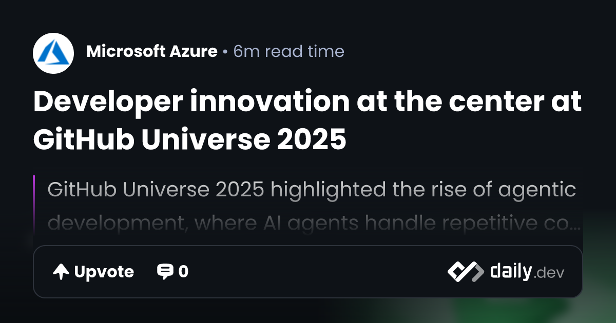 Developer innovation at the center at GitHub Universe 2025