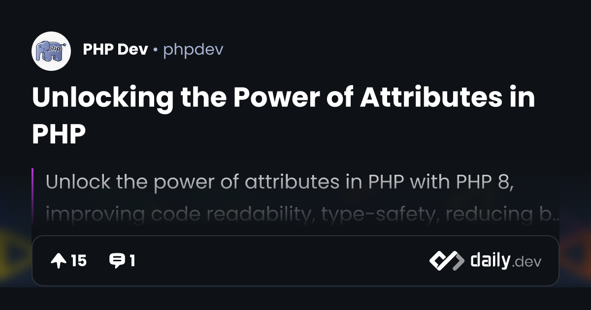Unlocking the Power of Attributes in PHP | daily.dev