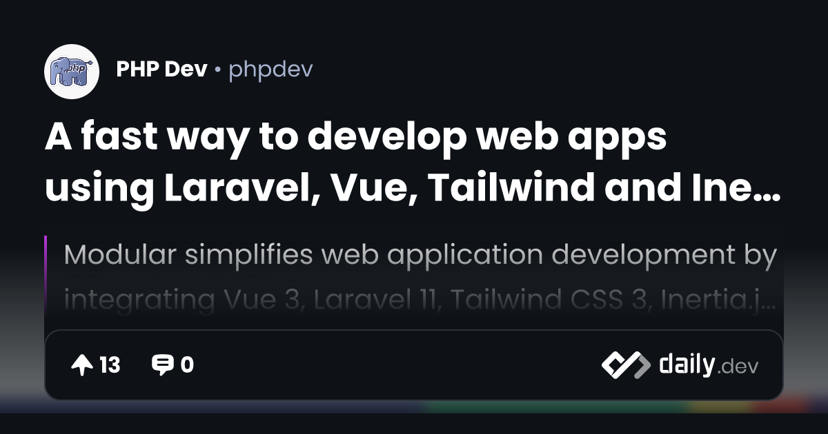A fast way to develop web apps using Laravel, Vue,...