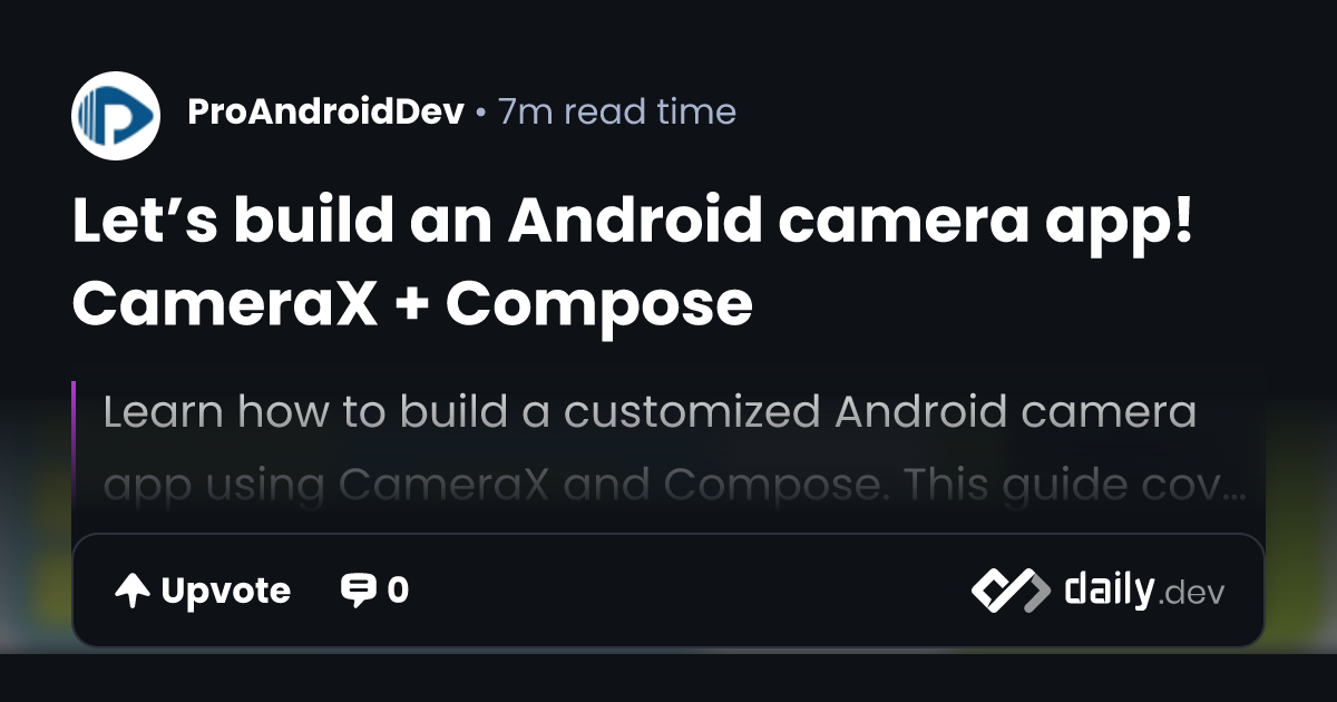 Let’s build an Android camera app! CameraX + Compose