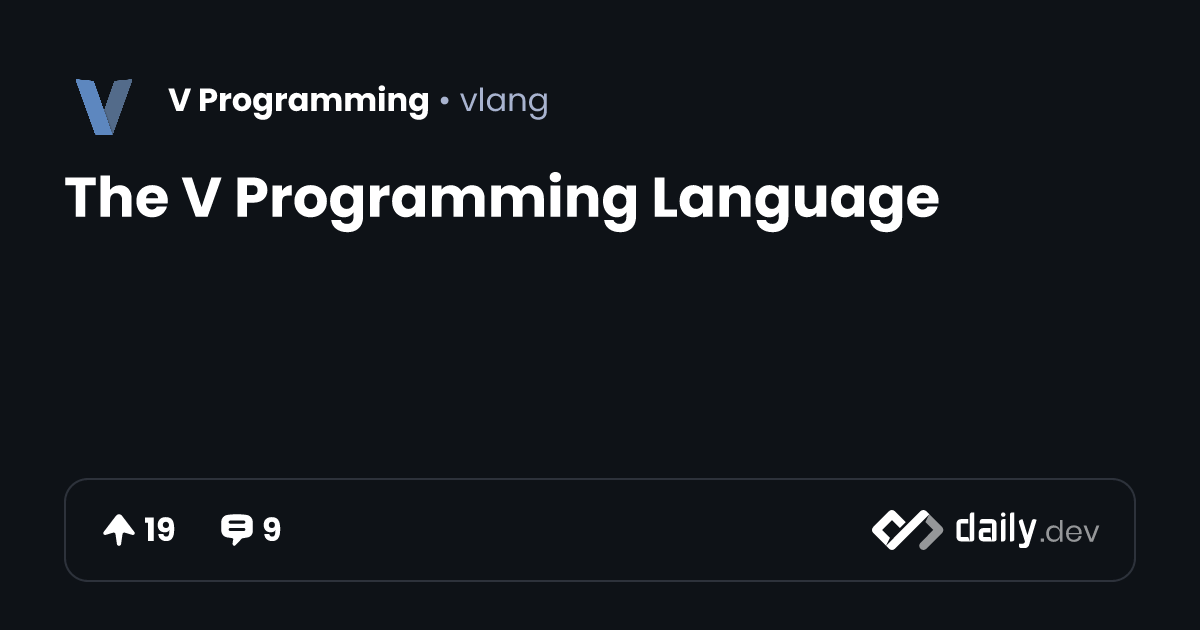 The V Programming Language | daily.dev