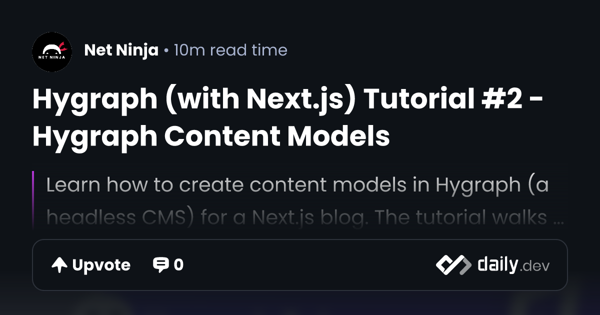 Hygraph (with Next.js) Tutorial #2 - Hygraph Content Models