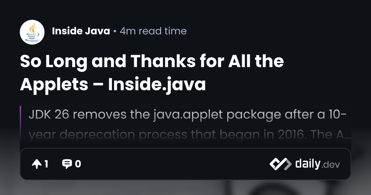 So Long and Thanks for All the Applets – Inside.java | daily.dev