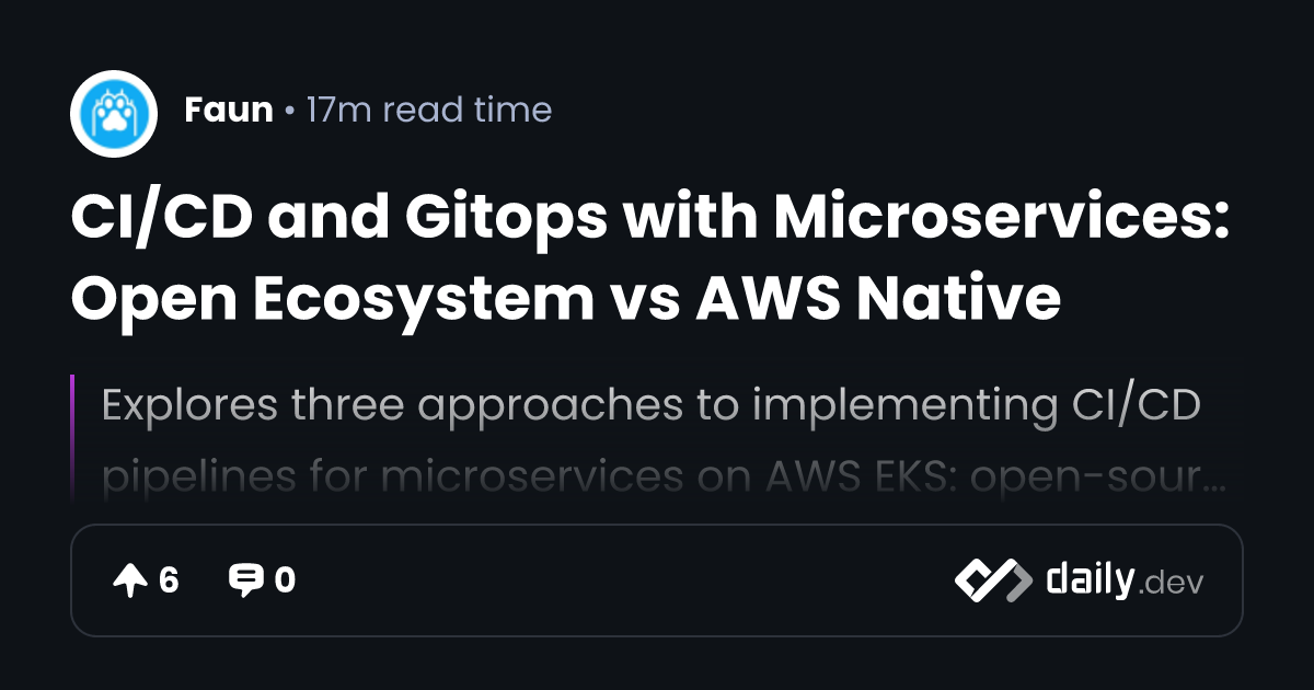 CI/CD and Gitops with Microservices: Open Ecosystem vs AWS Native ...