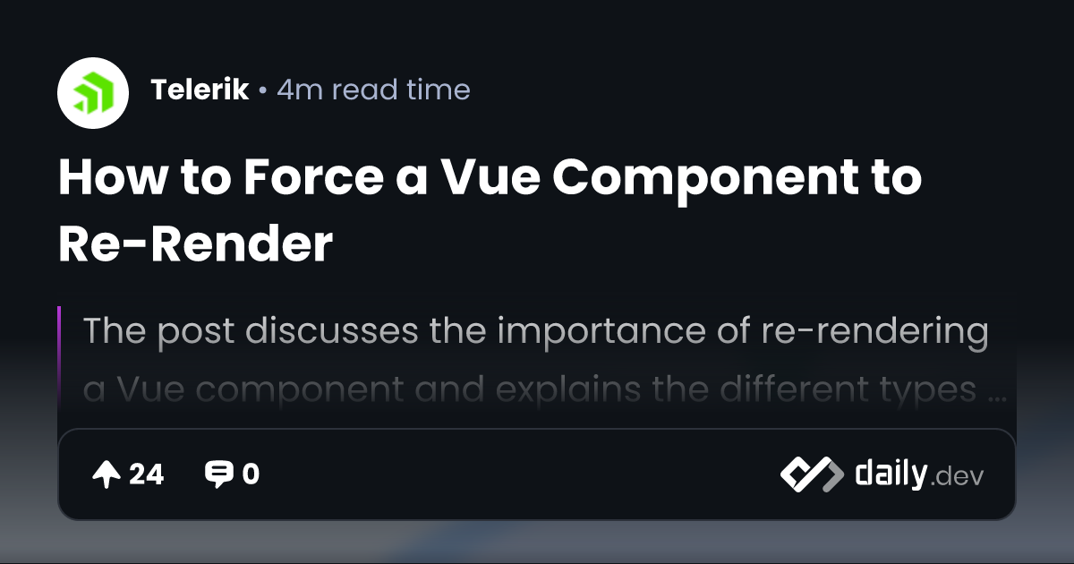 How to Force a Vue Component to ReRender daily.dev