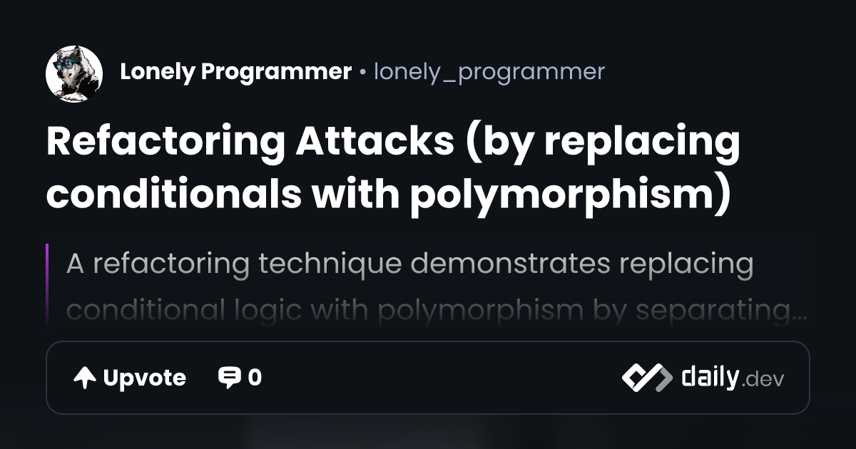 Refactoring Attacks (by replacing conditionals with...