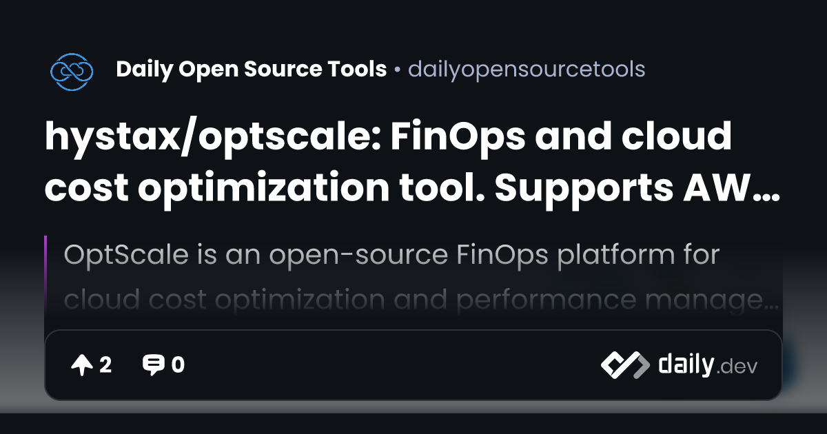 hystax/optscale: FinOps and cloud cost optimization...