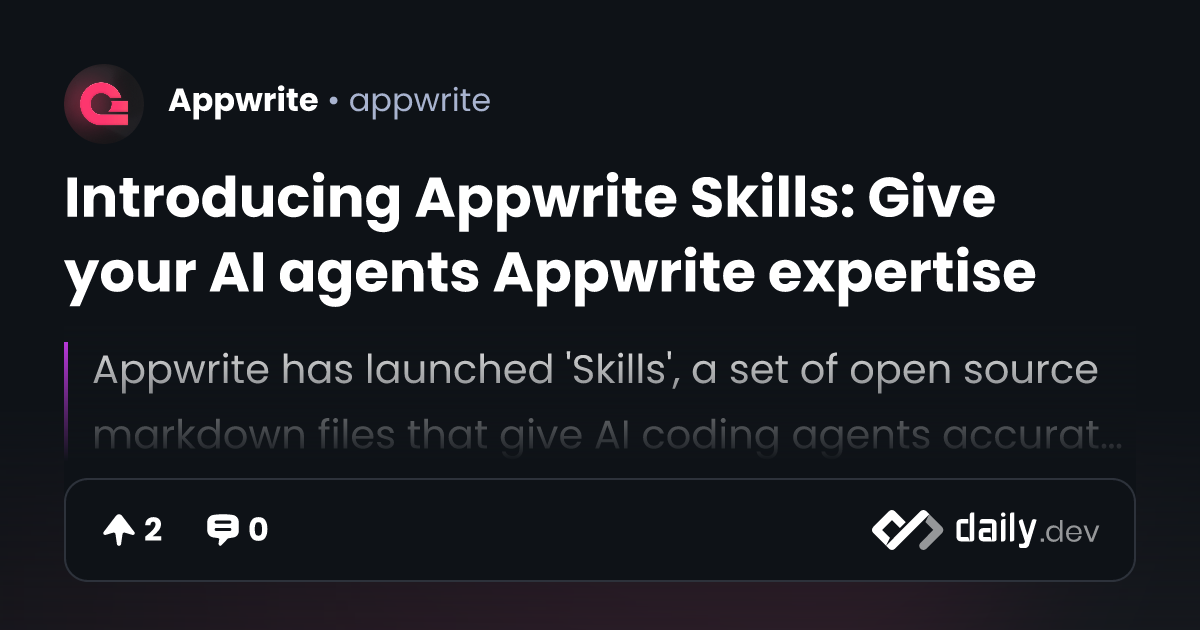 Introducing Appwrite Skills: Give your AI agents...