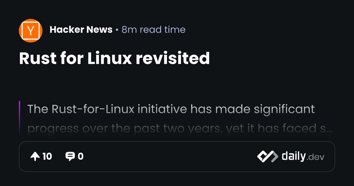 Rust for Linux revisited | daily.dev
