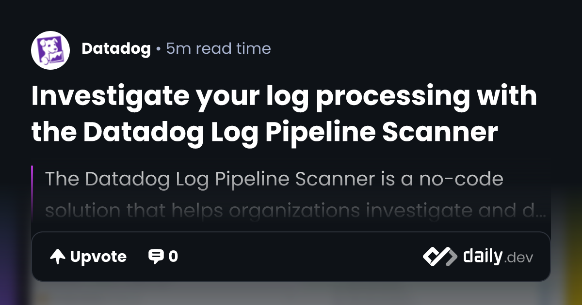 Investigate your log processing with the Datadog Log...