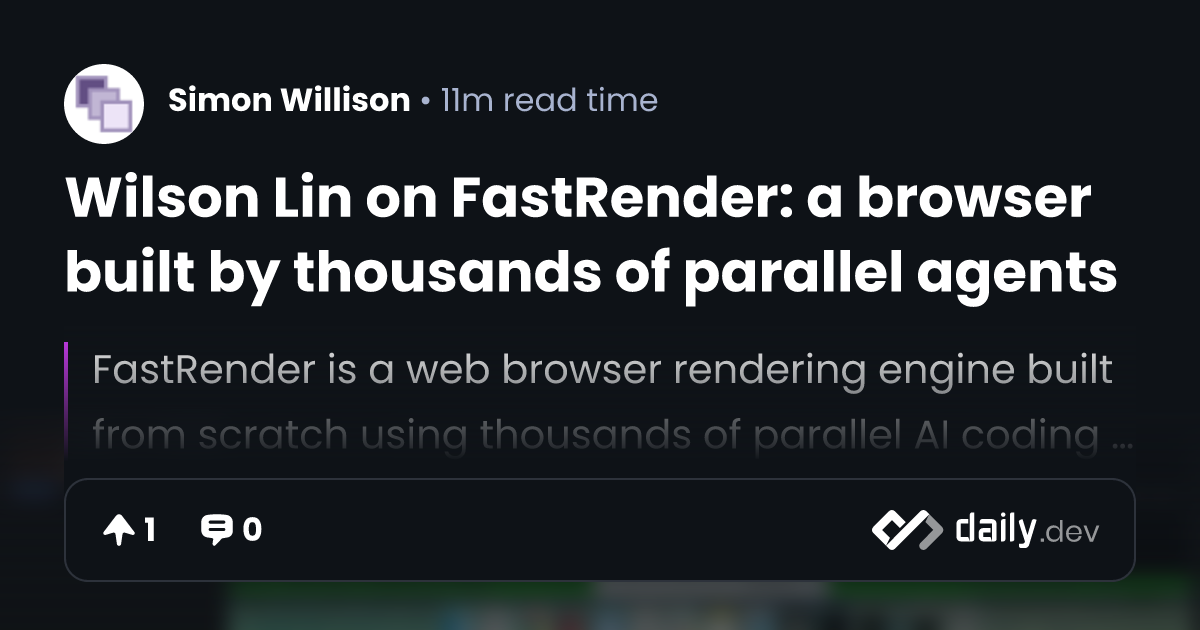 Wilson Lin on FastRender: a browser built by thousands...