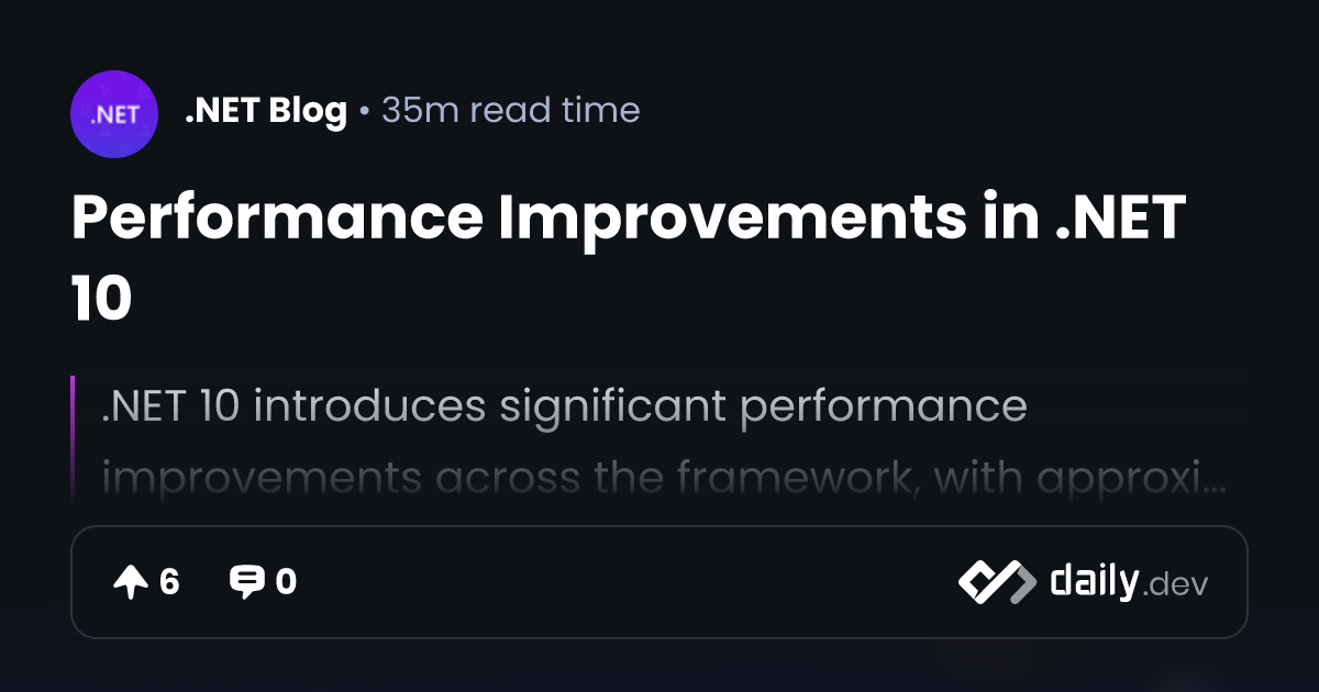 Performance Improvements in .NET 10 | daily.dev