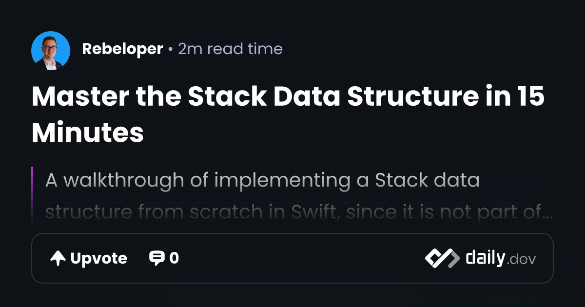 Master the Stack Data Structure in 15 Minutes | daily.dev