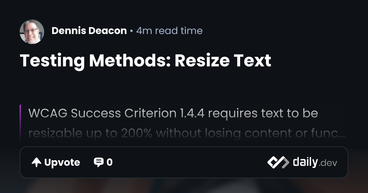 Testing Methods: Resize Text | daily.dev