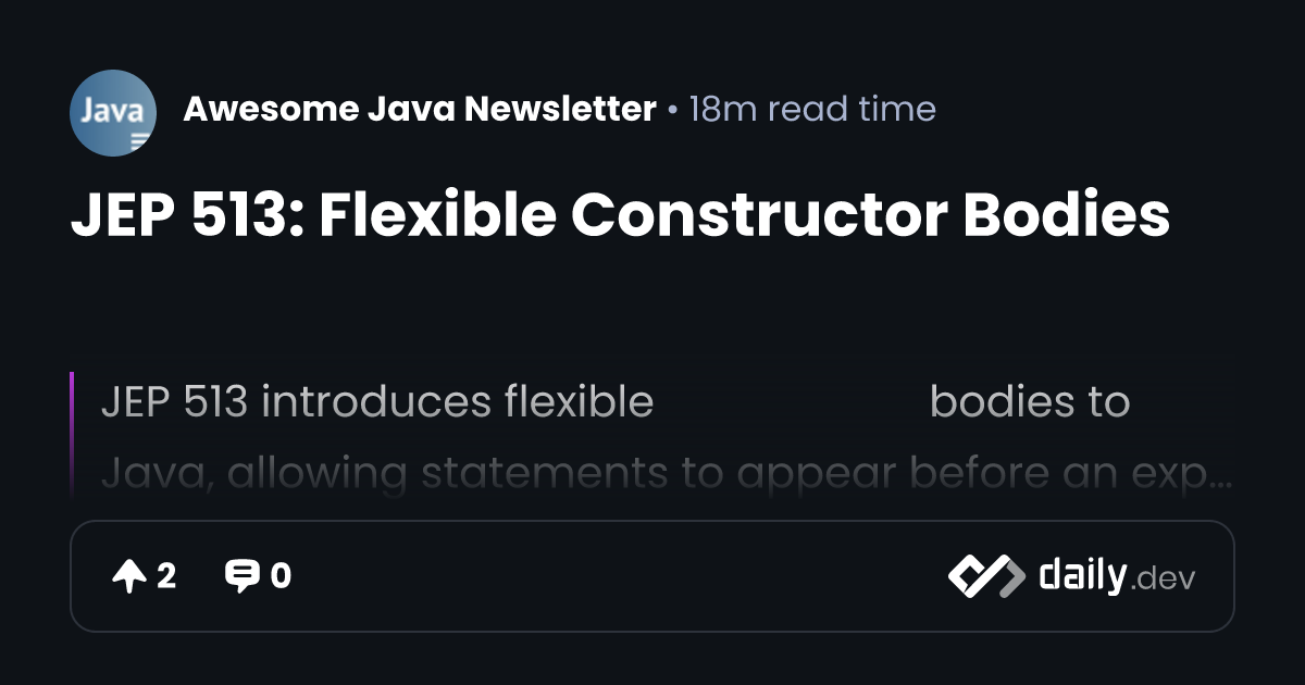 JEP 513: Flexible Constructor Bodies | daily.dev