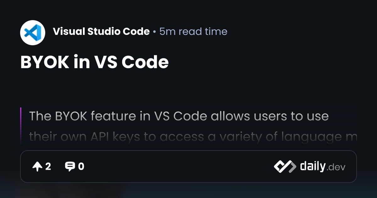 BYOK in VS Code | daily.dev