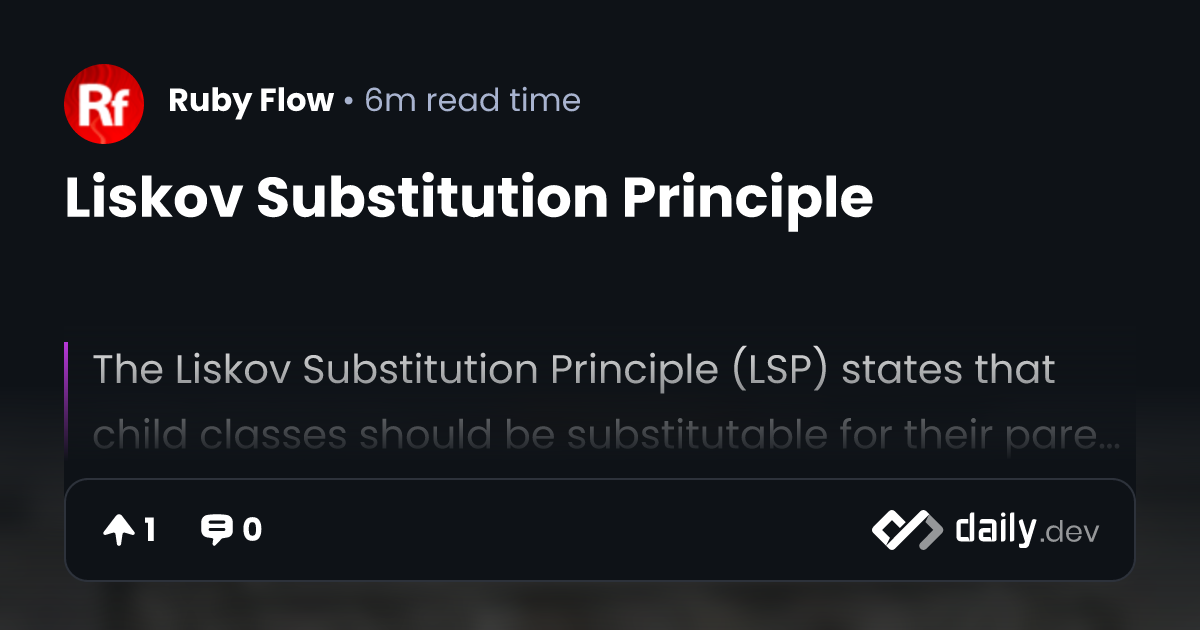 Liskov Substitution Principle | daily.dev