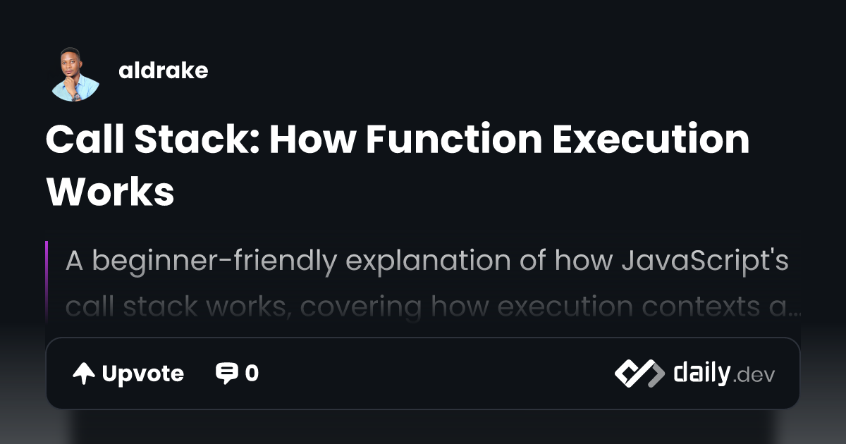 Call Stack: How Function Execution Works | daily.dev
