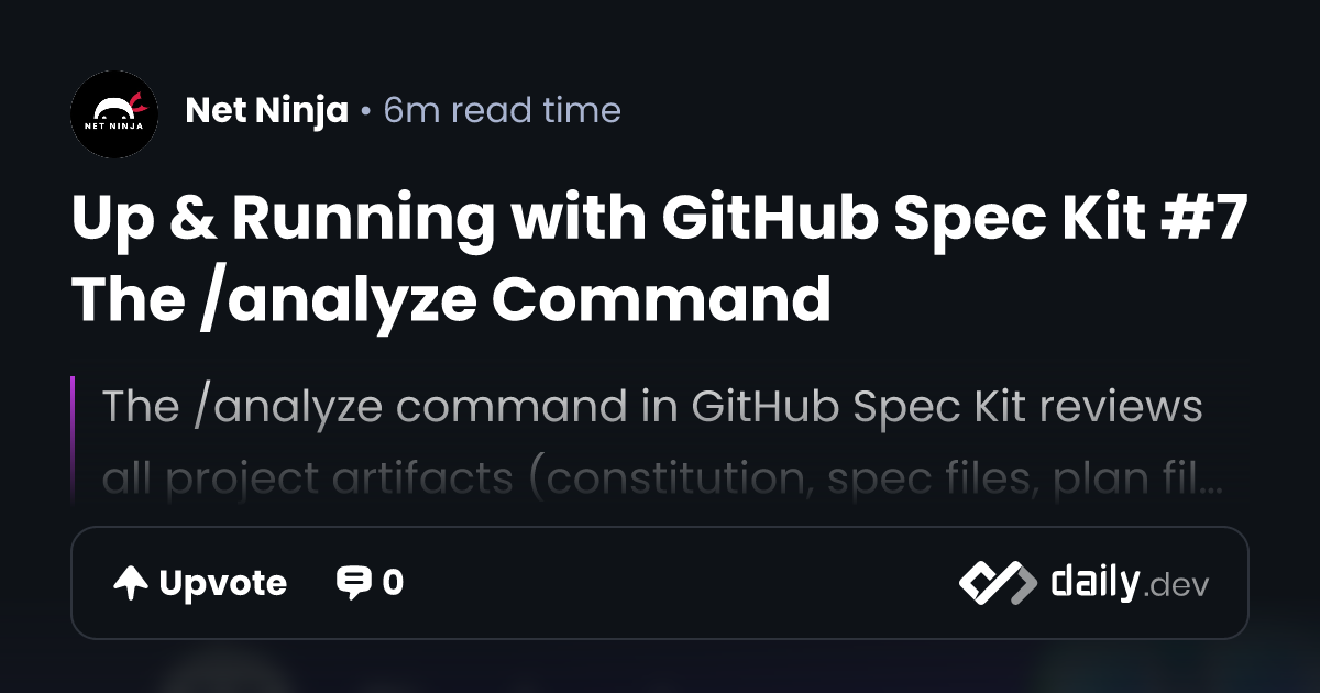 Up & Running with GitHub Spec Kit #7 - The /analyze Command