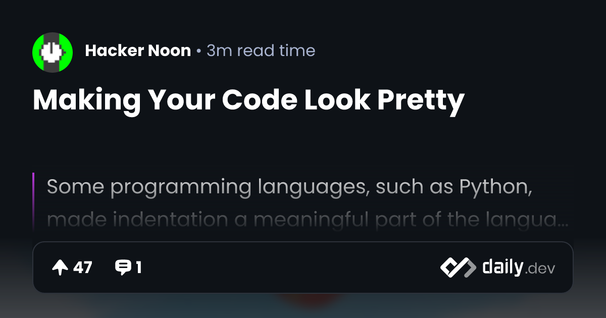 Making Your Code Look Pretty | daily.dev