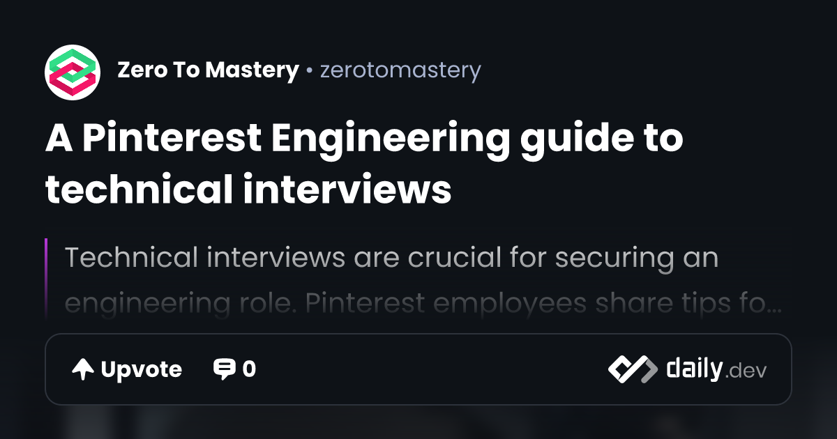 A Pinterest Engineering guide to technical interviews | daily.dev