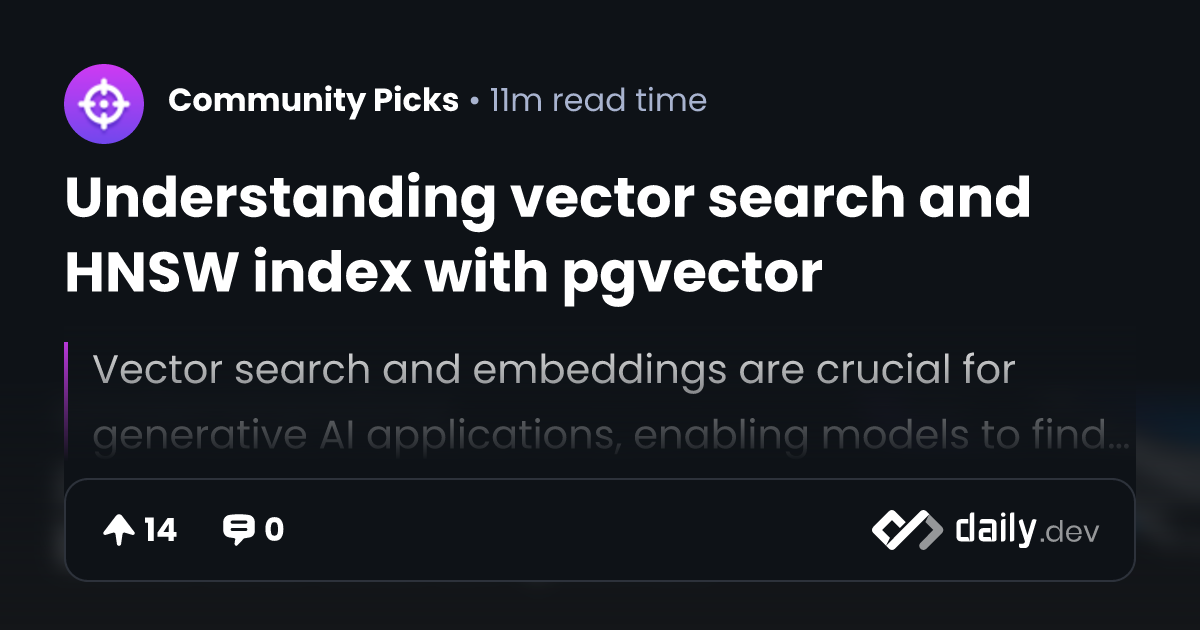 Understanding vector search and HNSW index with pgvector