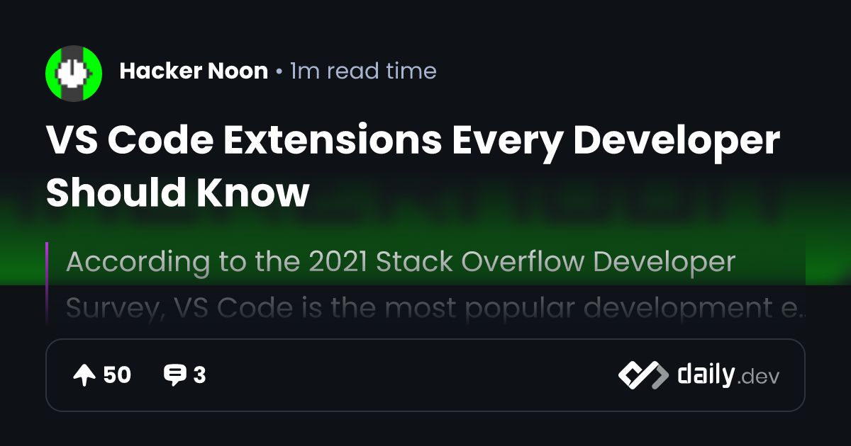 VS Code Extensions Every Developer Should Know | daily.dev