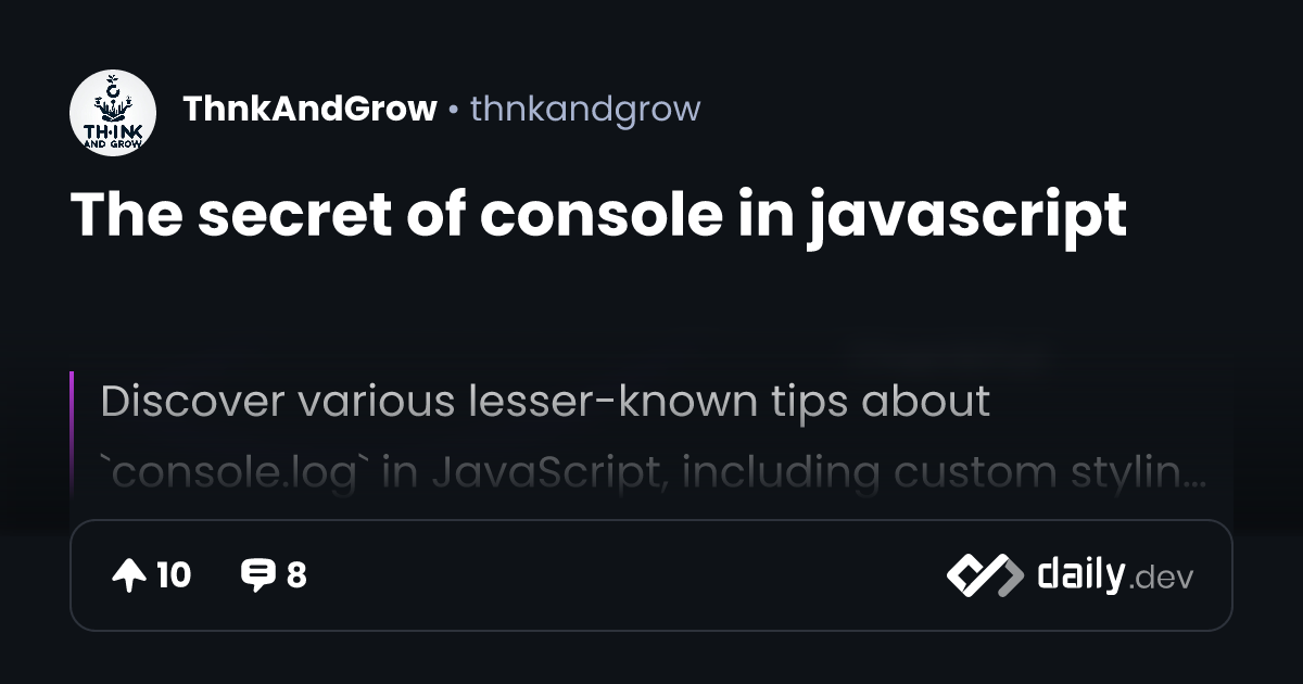 The secret of console in javascript | daily.dev